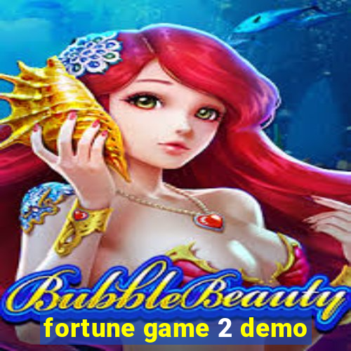 fortune game 2 demo